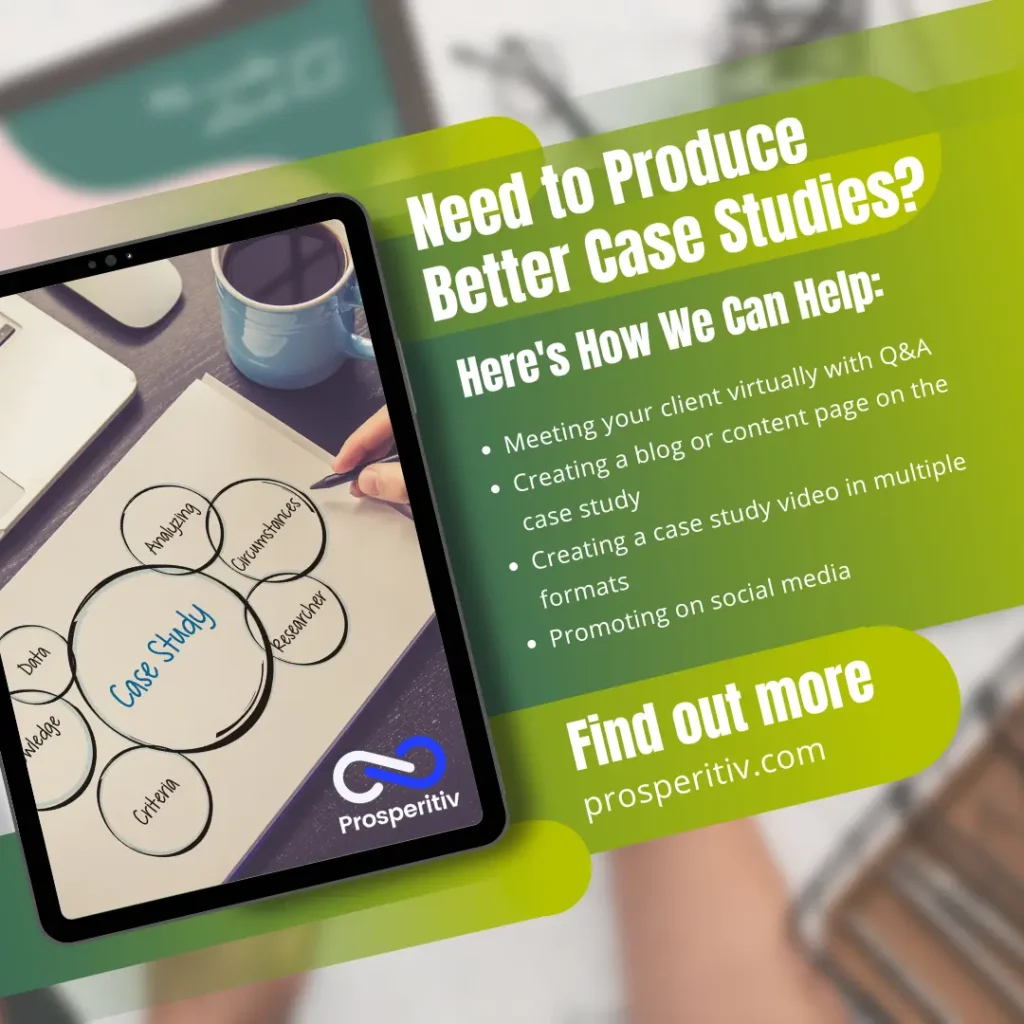 Get Professional Case Studies and Testimonials with Prosperitiv