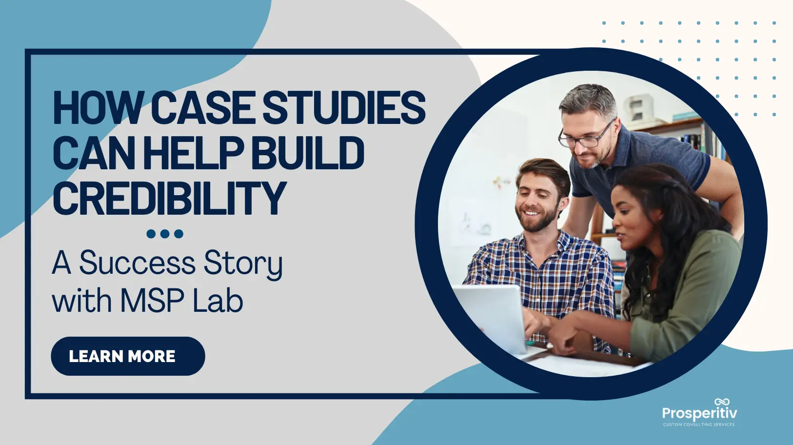 MSP Lab Case Study Creation with Prosperitiv